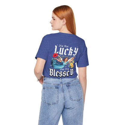 Lucky But Blessed