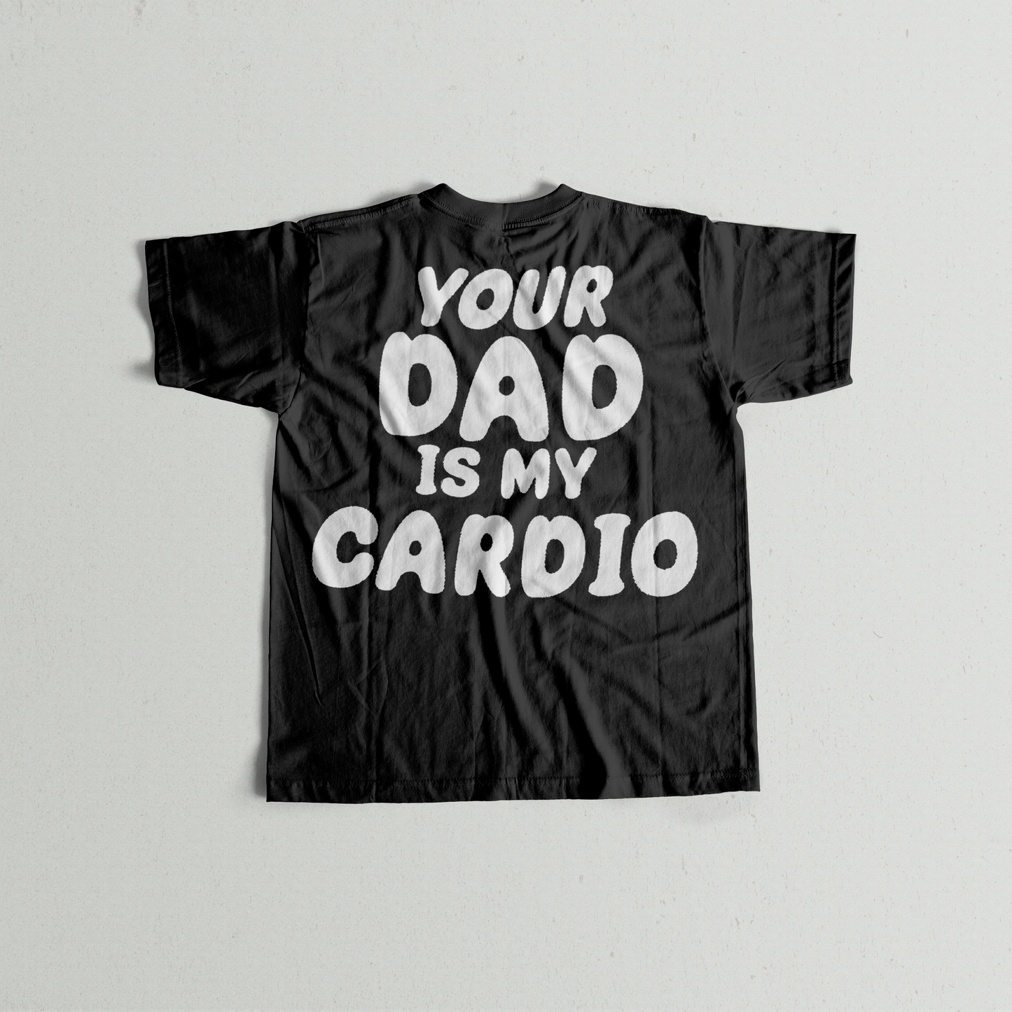 Your Dad is my Cardio Unisex Tshirt