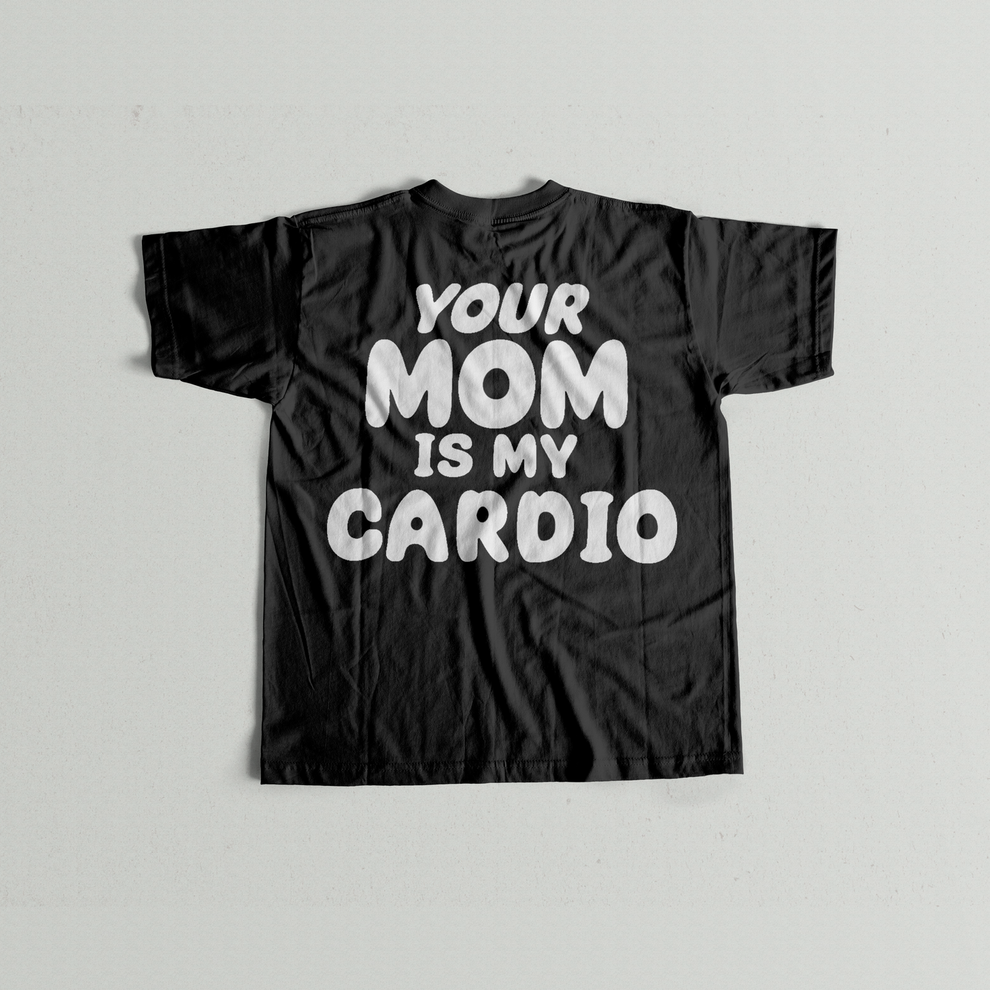 Your Mom is my Cardio Unisex Tshirt