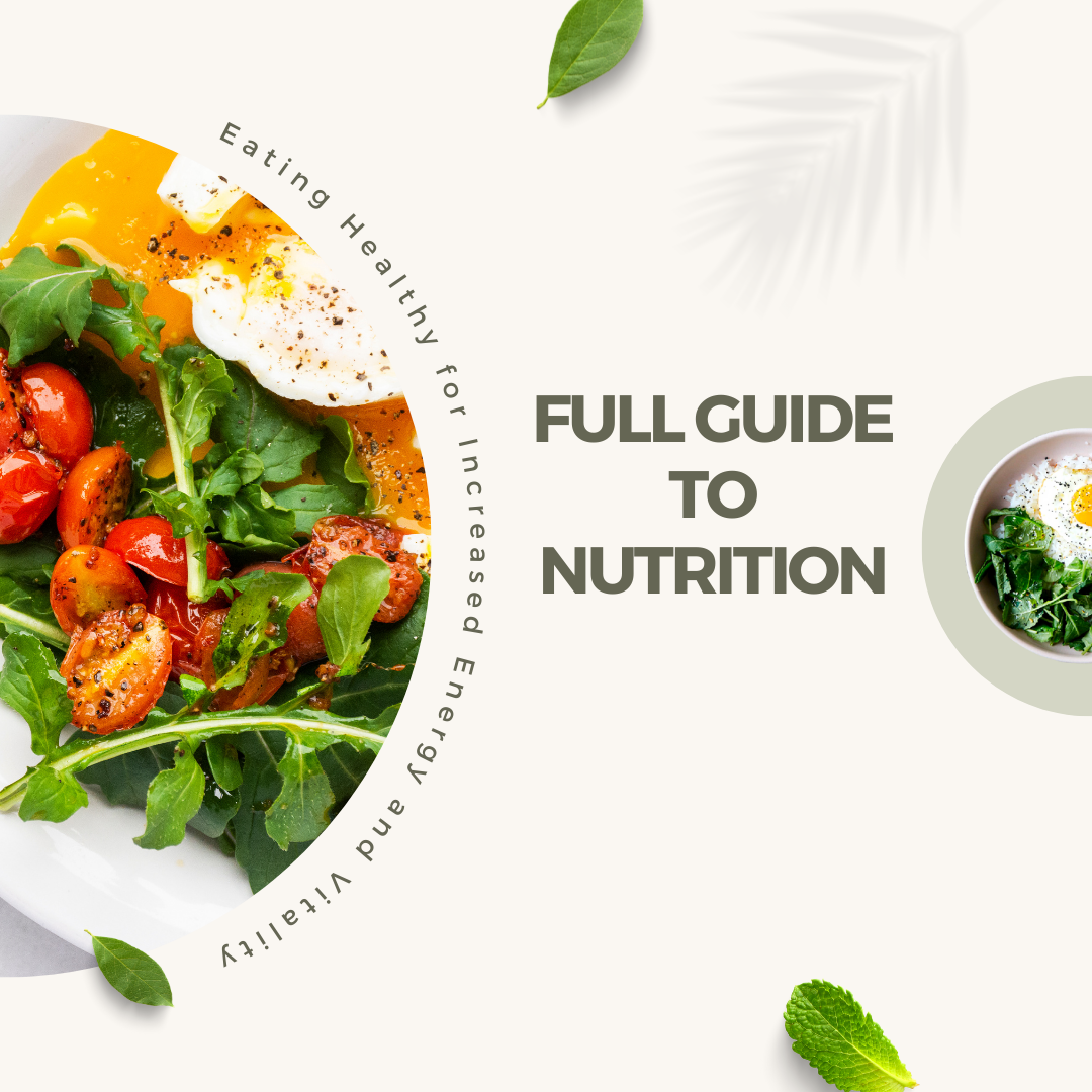 Full Guide To Nutrition