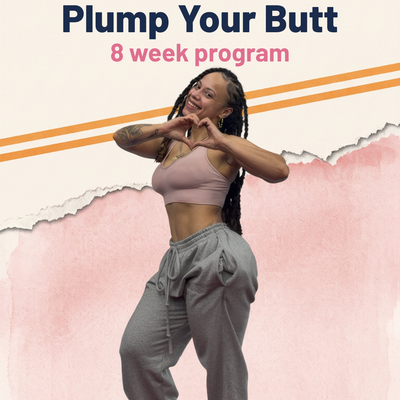 Plump Your Butt – 8 Week Program